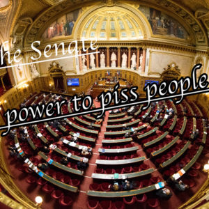 The Senate, the power to piss people off